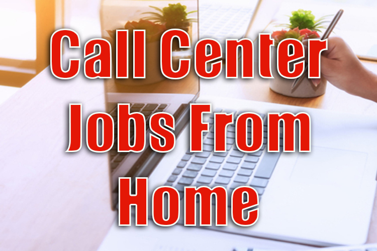 Top 5 Call Center Jobs from Home