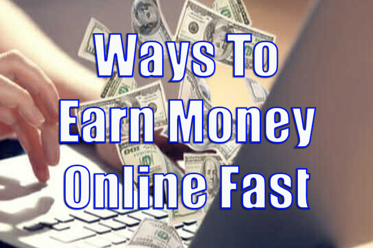 Top 9 Ways to Earn Money Online Fast