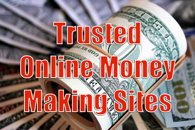 Trusted Online Money Making Sites