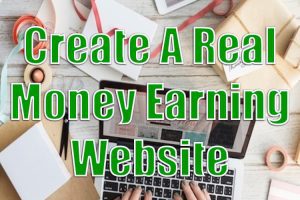 How to Create a Real Money Earning Website
